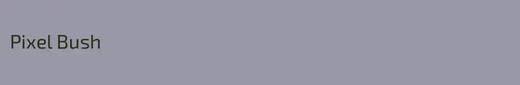Pixel Bush